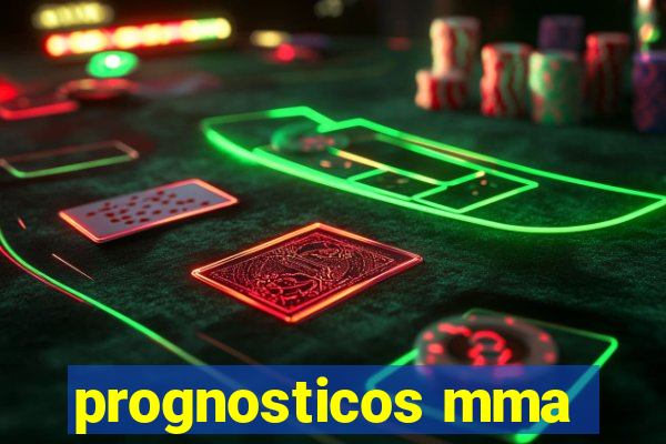 prognosticos mma